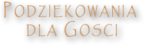 Podziękowania dla gości